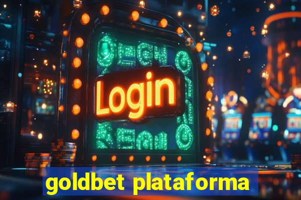 goldbet plataforma